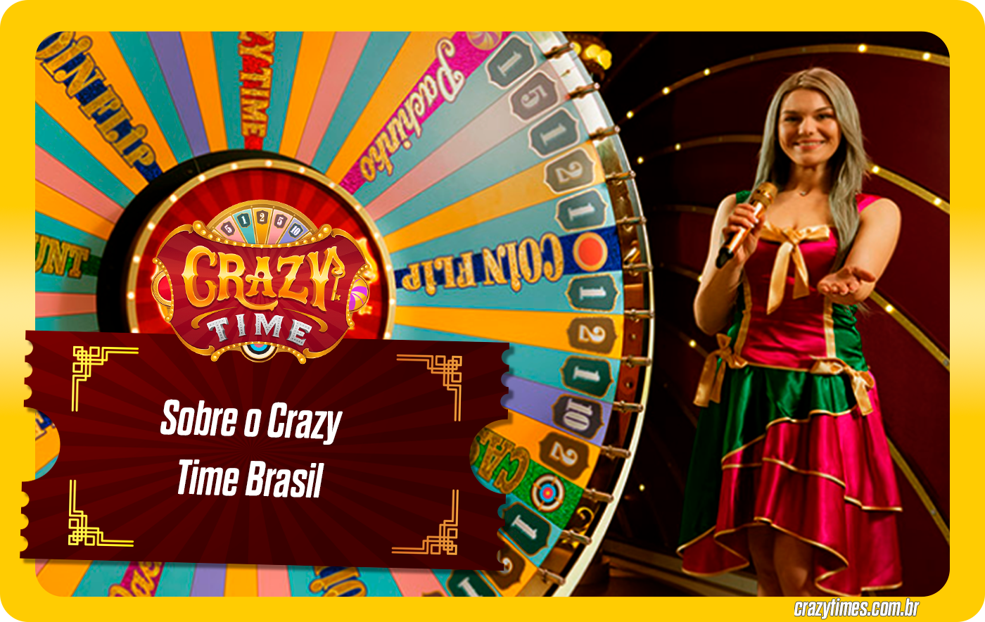 Sobre o Crazy Time Brasil Jogo de Cassino